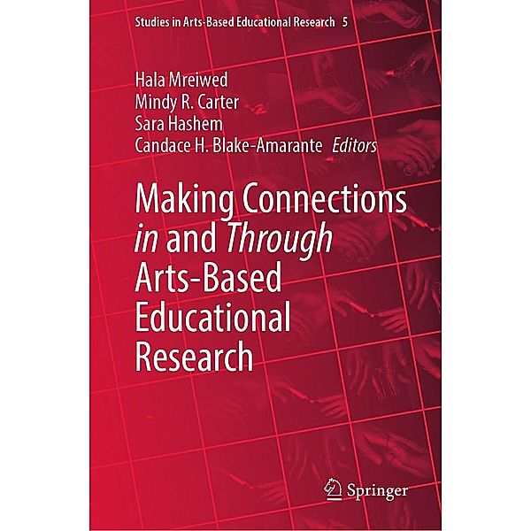 Making Connections in and Through Arts-Based Educational Research / Studies in Arts-Based Educational Research Bd.5