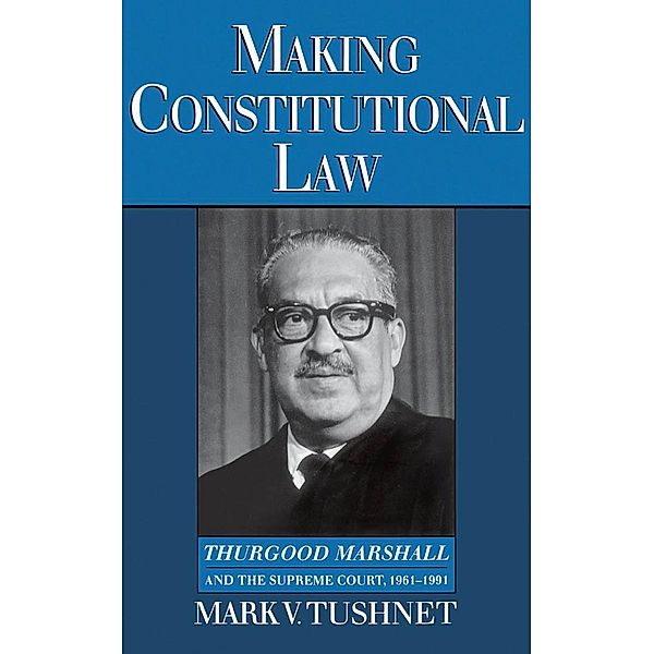 Making Constitutional Law, Mark Tushnet