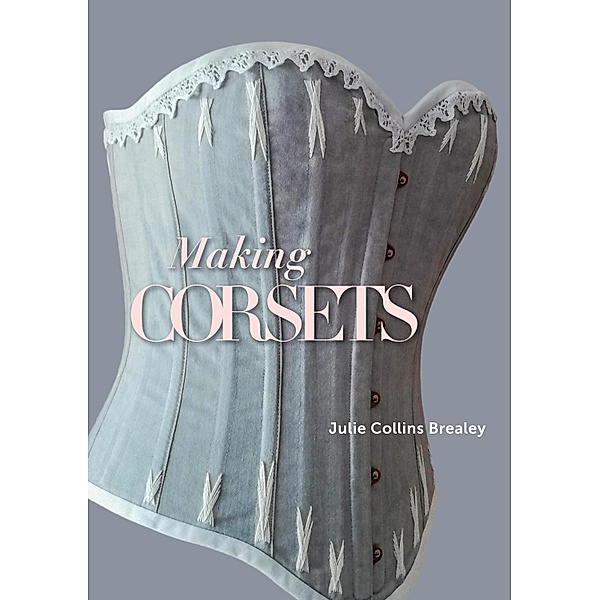 Making Corsets, Julie Collins Brealey