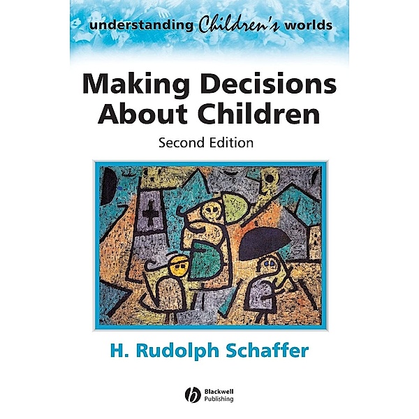 Making Decisions About Children, H. R. Schaffer