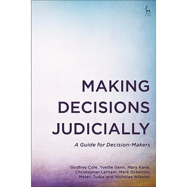 Making Decisions Judicially, Godfrey Cole, Yvette Genn, Mary Kane, Christopher Lethem, Mark Ockelton, Meleri Tudur, Nicholas Wikeley