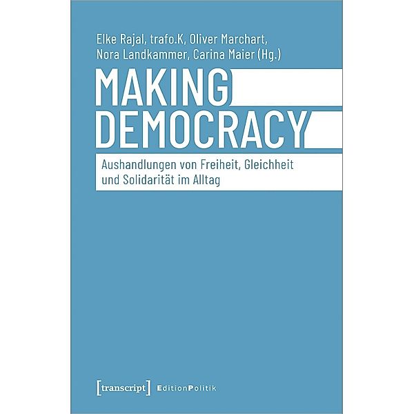 Making Democracy - Aushandlungen von Freiheit, Gleichheit un