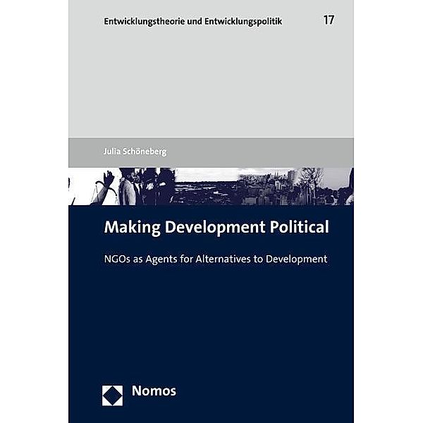 Making Development Political, Julia Schöneberg