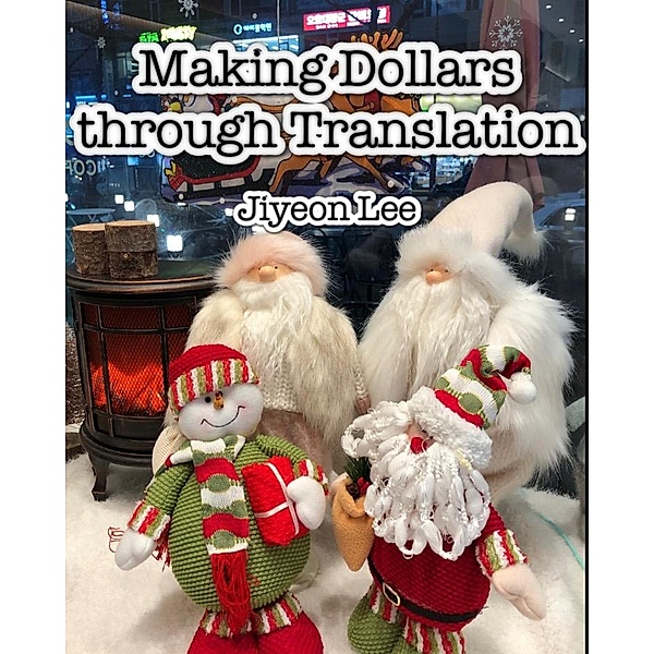 Making Dollars through Translation, Jiyeon Lee