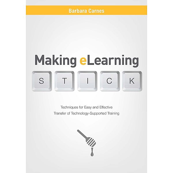 Making E-Learning Stick, Barbara Carnes