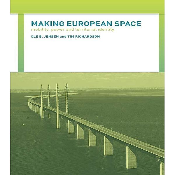 Making European Space, Ole B. Jensen, Tim Richardson