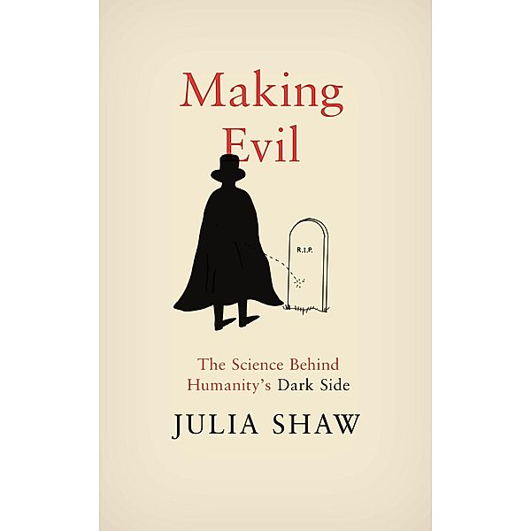 Making Evil, Julia Shaw