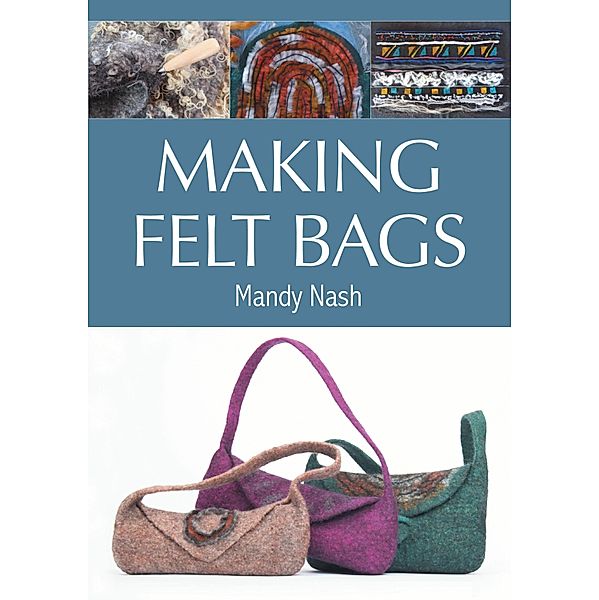 Making Felt Bags, Mandy Nash