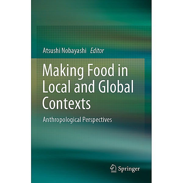 Making Food in Local and Global Contexts