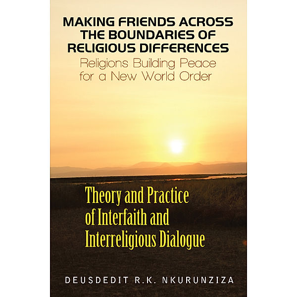 Making Friends Across the Boundaries of Religious Differences, DEUSDEDIT NKURUNZIZ