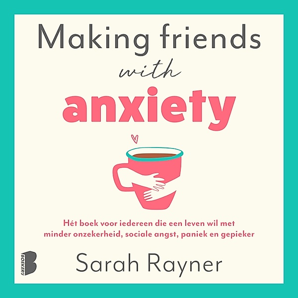 Making friends with anxiety, Sarah Rayner