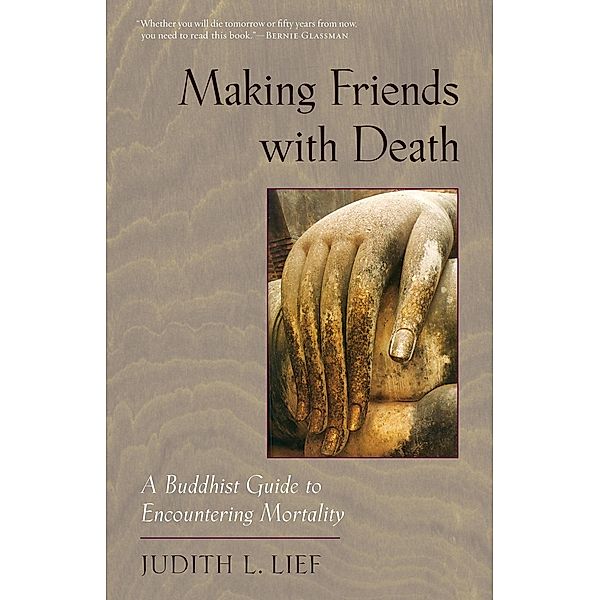 Making Friends with Death, Judith L. Lief