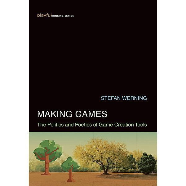 Making Games / Playful Thinking, Stefan Werning