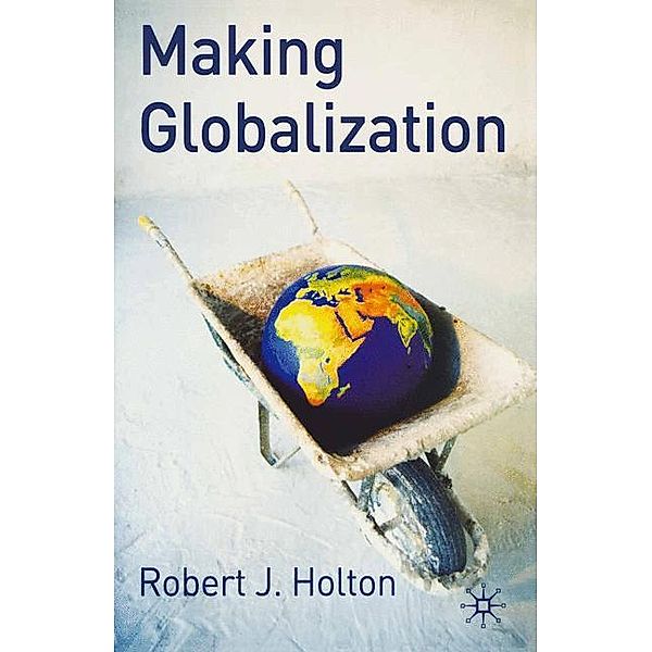 Making Globalisation, Robert Holton