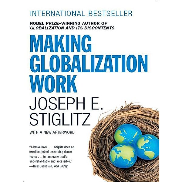 Making Globalization Work, Joseph E. Stiglitz