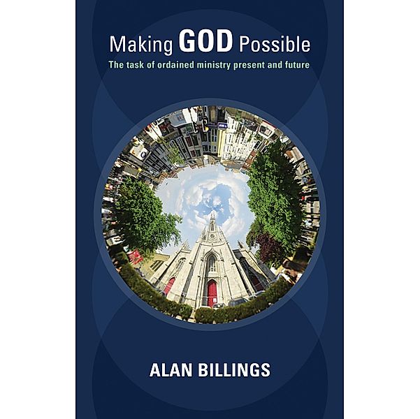 Making God Possible, Alan Billings