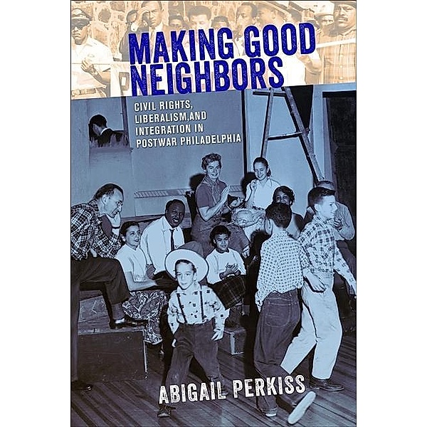 Making Good Neighbors, Abigail Perkiss