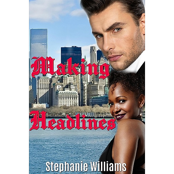 Making Headlines, Stephanie Williams