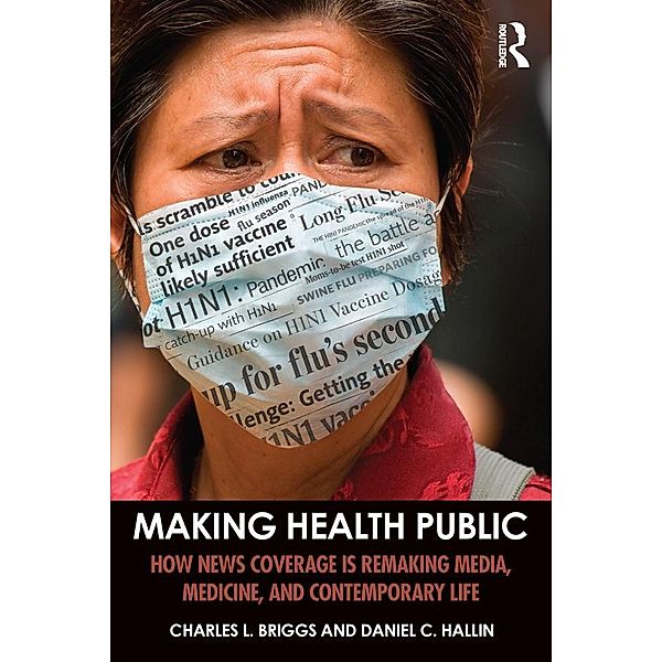 Making Health Public, Charles L. Briggs, Daniel C. Hallin