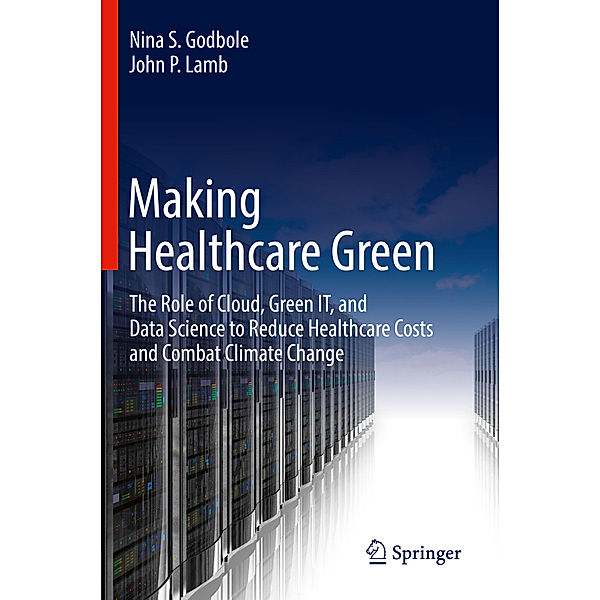 Making Healthcare Green, Nina S. Godbole, John P. Lamb