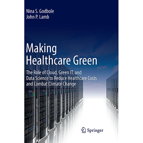 Making Healthcare Green, Nina S. Godbole, John P. Lamb