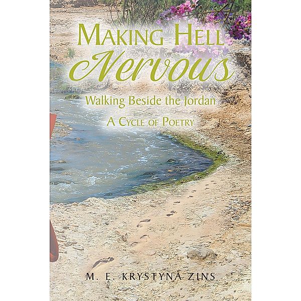 Making Hell Nervous, M. E. Krystyna Zins