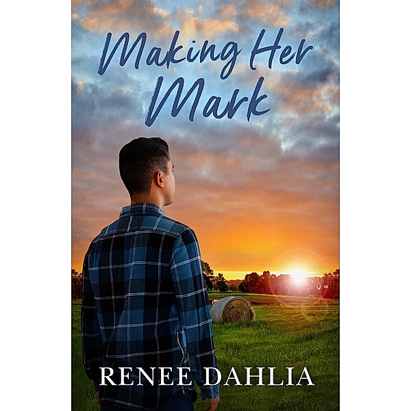 Making Her Mark (Merindah Park, #2) / Merindah Park Series Bd.02, Renee Dahlia