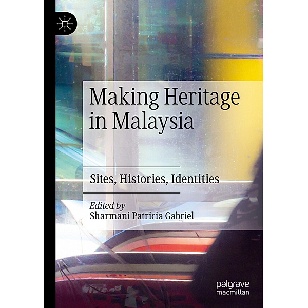 Making Heritage in Malaysia