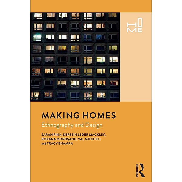 Making Homes, Sarah Pink, Kerstin Leder Mackley, Roxana Morosanu, Val Mitchell, Tracy Bhamra