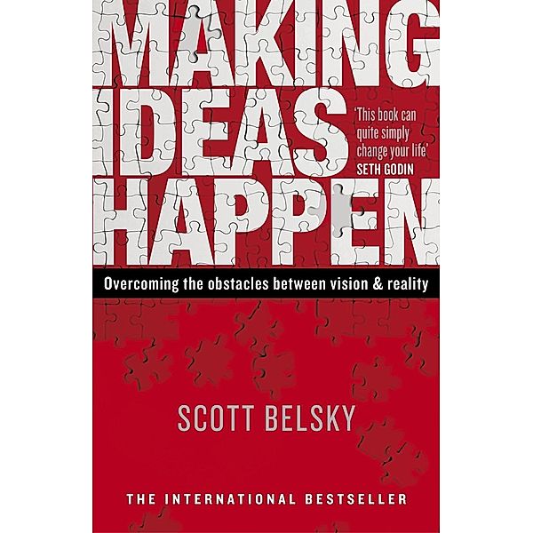 Making Ideas Happen, Scott Belsky