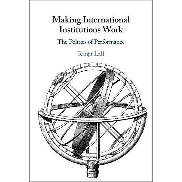 Making International Institutions Work, Ranjit Lall