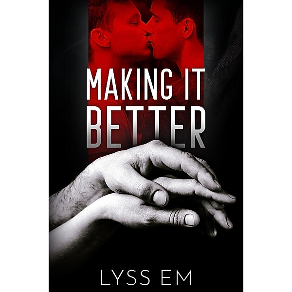 Making It Better, Lyss Em