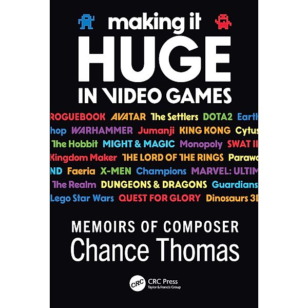 Making it HUGE in Video Games, Chance Thomas