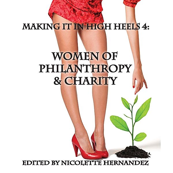 Making it in High Heels 4: Women Of Philanthropy & Charity, Nicolette Hernandez