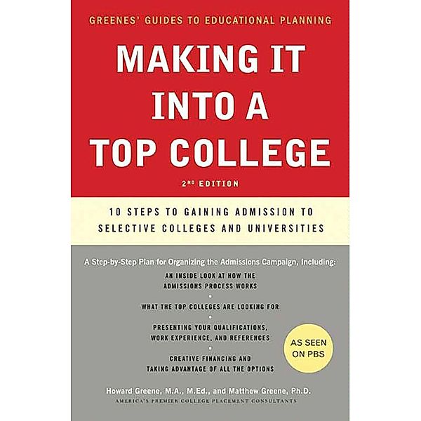 Making It into a Top College / Greene's Guides, Howard Greene, Matthew W. Greene