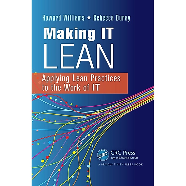 Making IT Lean, Howard Williams, Rebecca Duray