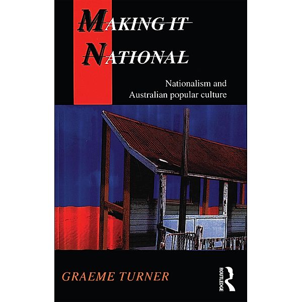 Making It National, Graeme Turner