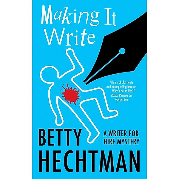Making It Write / A Writer for Hire mystery Bd.3, Betty Hechtman