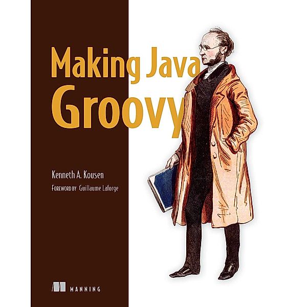 Making Java Groovy, Kenneth Kousen
