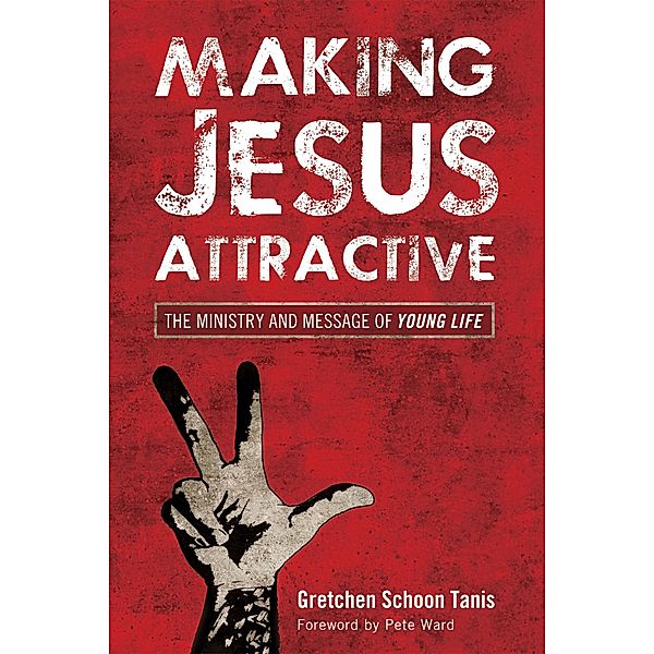 Making Jesus Attractive, Gretchen Schoon Tanis