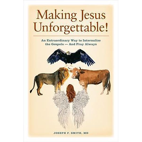 Making Jesus Unforgettable!, Joseph Smith