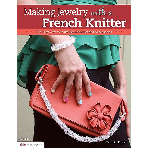 Making Jewelry with a French Knitter, Carol Porter
