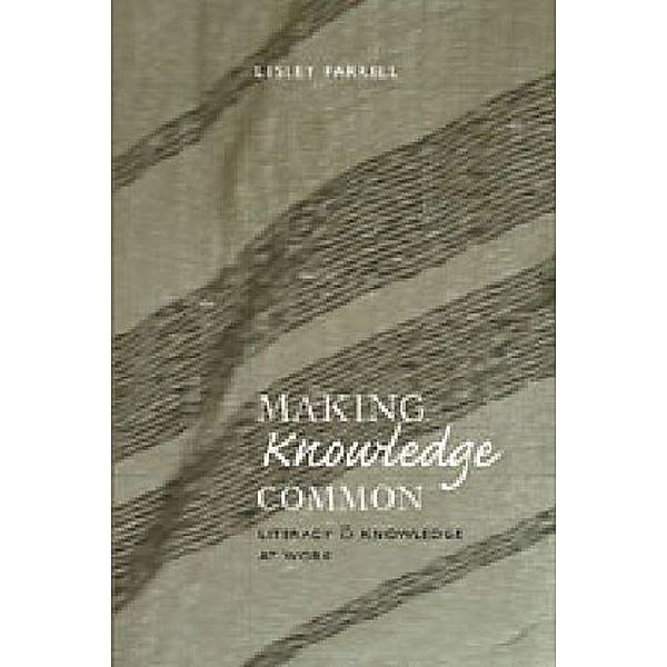 Making Knowledge Common, Lesley Farrell