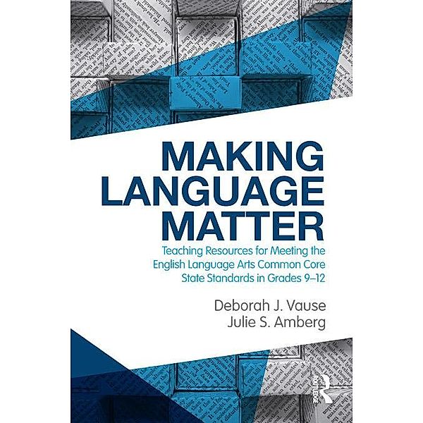 Making Language Matter, Deborah J. Vause, Julie S. Amberg