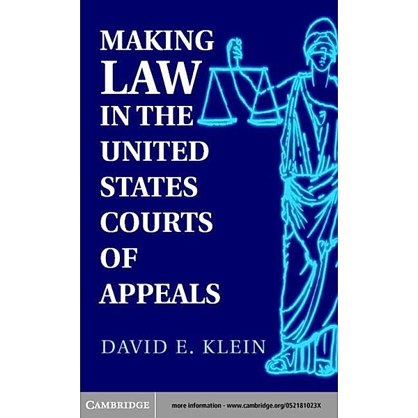 Making Law in the United States Courts of Appeals, David E. Klein