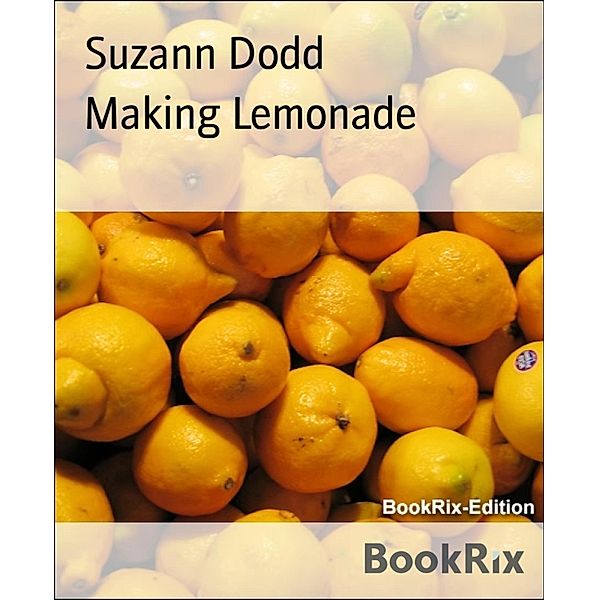 Making Lemonade, Suzann Dodd