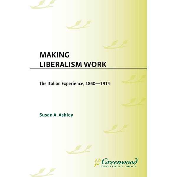Making Liberalism Work, Susan A. Ashley