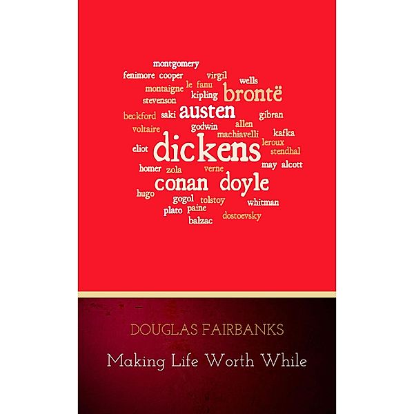 Making Life Worth While, Douglas Fairbanks