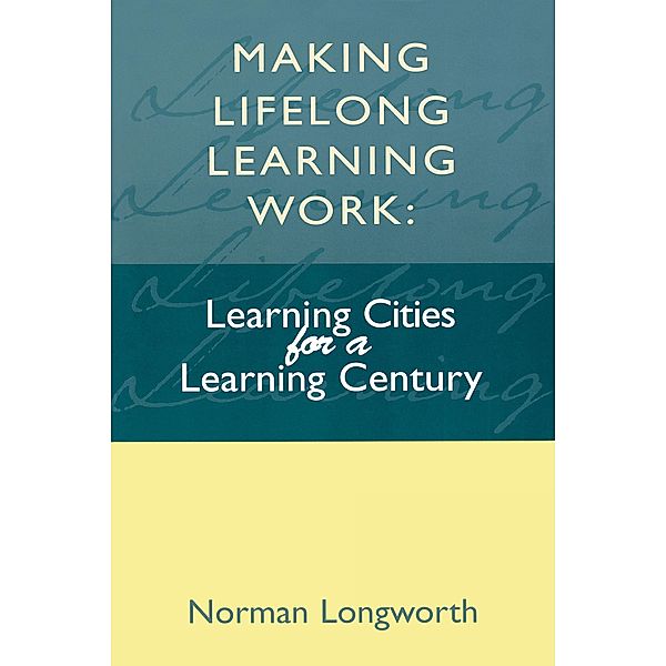 Making Lifelong Learning Work, Norman (Vice President Longworth