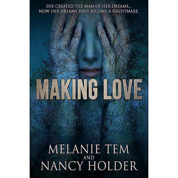 Making Love, Nancy Holder, Melanie Tem